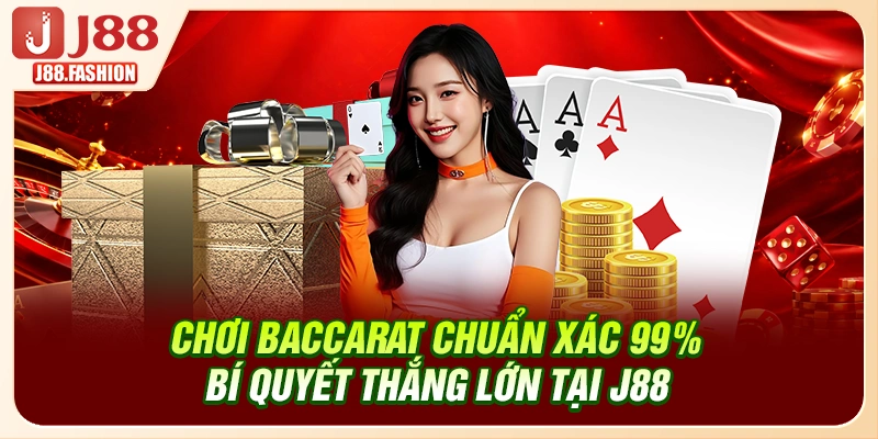 Cách Chơi Baccarat Chuẩn Xác 99% Bí Quyết Thắng Lớn Tại J88