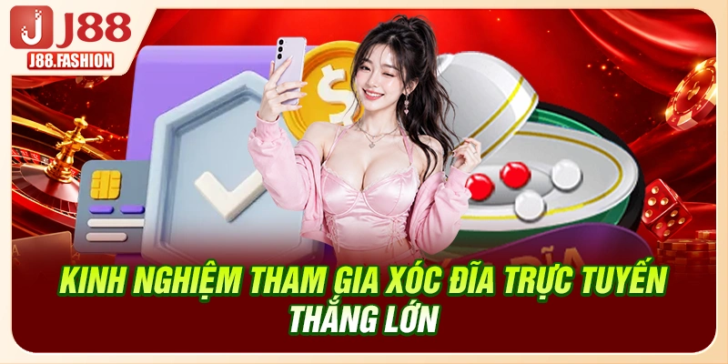 Kinh nghiệm tham gia xóc đĩa trực tuyến thắng lớn