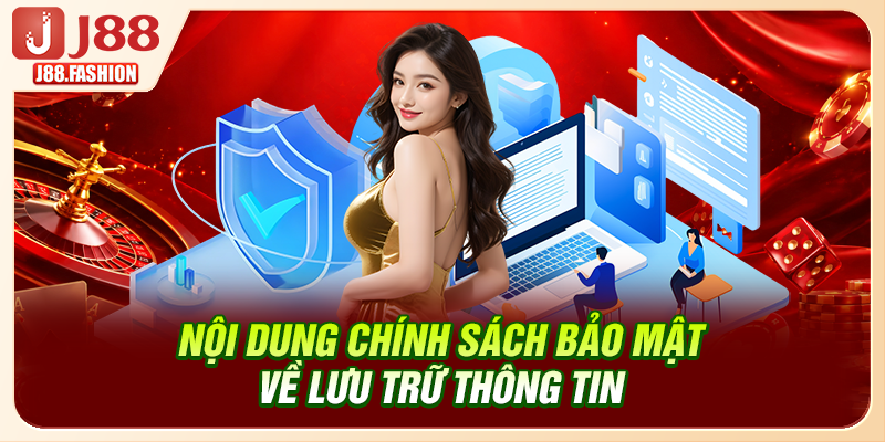 Nội dung chính sách bảo mật về lưu trữ thông tin