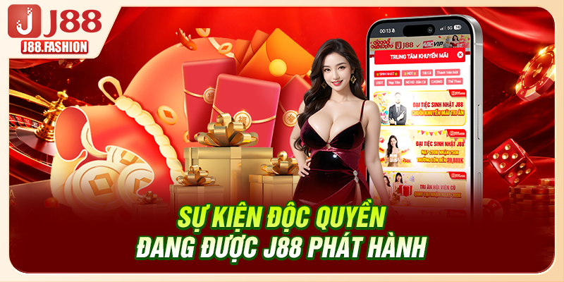 Sự kiện độc quyền đang được J88 phát hành